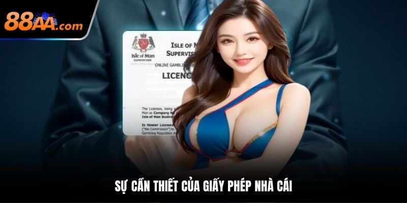 Sự cần thiết của giấy phép nhà cái 88AA