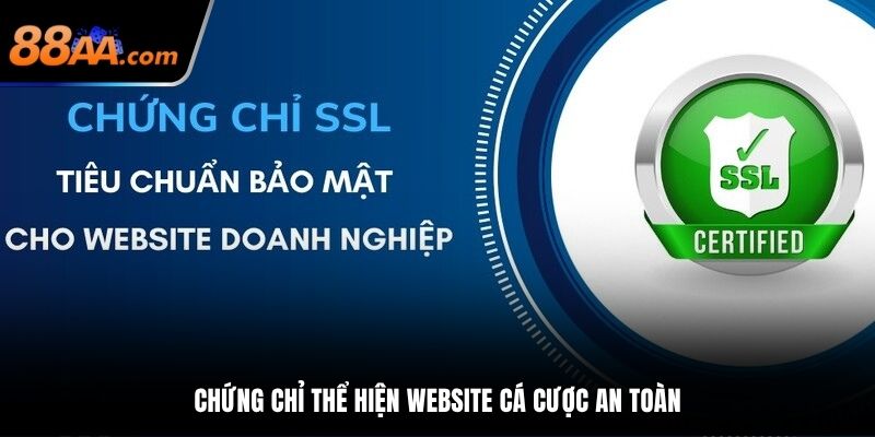 Chứng chỉ thể hiện website cá cược an toàn